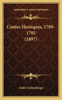 Contes Heroiques, 1789-1795 (1897)
