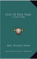 Out Of Due Time