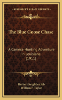 The Blue Goose Chase