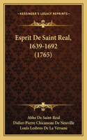 Esprit De Saint Real, 1639-1692 (1765)