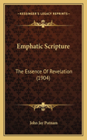 Emphatic Scripture: The Essence Of Revelation (1904)(English)