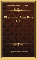 Rhymes For Rainy Days (1915)