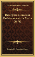 Descripcao Minuciosa Do Monumento de Mafra (1871)