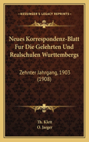 Neues Korrespondenz-Blatt Fur Die Gelehrten Und Realschulen Wurttembergs