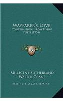 Wayfarer's Love: Contributions From Living Poets (1904)