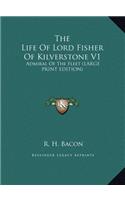 The Life of Lord Fisher of Kilverstone V1