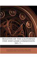 Bulletin of the California Fish and Game Commission No. 1 ..