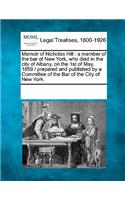 Memoir of Nicholas Hill: A Member of the Bar of New York, Who Died in the City of Albany, on the 1st of May, 1859 / Prepared and Published by a Committee of the Bar of the C(English)