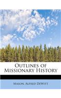 Outlines of Missionary History