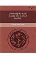Estimating the Mean Medical Cost in Small Samples