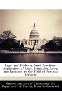 Legal and Evidence Based Practices