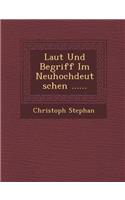 Laut Und Begriff Im Neuhochdeutschen ......: (German)