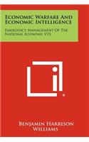 Economic Warfare And Economic Intelligence: Emergency Management Of The National Economy, V15