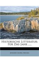 Historische Litteratur: Fur Das Jahr .....