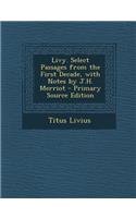 Livy. Select Passages from the First Decade, with Notes by J.H. Merriot