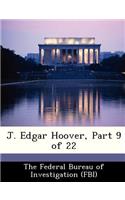 J. Edgar Hoover, Part 9 of 22: (English)