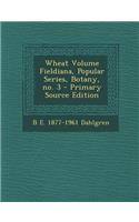 Wheat Volume Fieldiana, Popular Series, Botany, No. 3