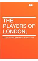 The Players of London;