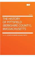 The History of Pittsfield (Berkshire County), Massachusetts