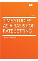 Time Studies as a Basis for Rate Setting