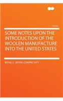 Some Notes Upon the Introduction of the Woolen Manufacture Into the United States