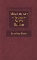 Music in Art - Primary Source Edition