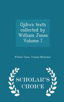 Ojibwa Texts Collected by William Jones Volume 7 - Scholar's Choice Edition
