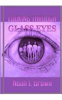 Looking Through Glass Eyes