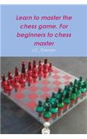 Learn to master the game of chess