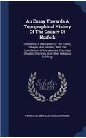 Essay Towards A Topographical History Of The County Of Norfolk