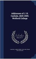 Addresses of J. H. Carlisle, 1825-1909. Wofford College