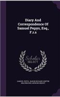 Diary and Correspondence of Samuel Pepys, Esq., F.R.S