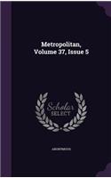 Metropolitan, Volume 37, Issue 5