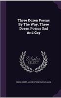 Three Dozen Poems By The Way, Three Dozen Poems Sad And Gay