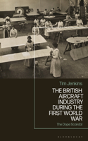 British Aircraft Industry During the First World War