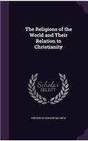 The Religions of the World and Their Relation to Christianity