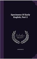 Specimens Of Early English, Part 2