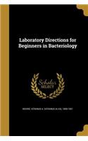 Laboratory Directions for Beginners in Bacteriology