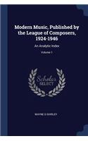 Modern Music, Published by the League of Composers, 1924-1946