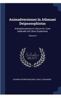 Animadversiones In Athenaei Deipnosophistas: Animadversiones In Librum Xv, Cum Addendis Ad Libros Superiores; Volume 8