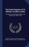 Parish Registers Of St. Michael, Cornhill, London