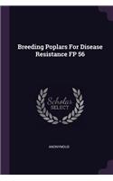 Breeding Poplars for Disease Resistance FP 56