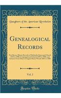 Genealogical Records, Vol. 2: Port Byron, Illinois Records of Methodist Episcopal Church 1833 to 1900, Congregational Church 1849 to 1900, and Extracts from Diary of August Henry