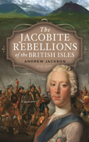 Jacobite Rebellions of the British Isles