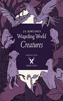 J.K. Rowling’s Wizarding World: Magical Film Projections: Creatures: (J.K. Rowling’s Wizarding World)