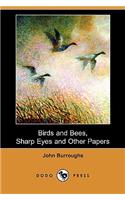 Birds and Bees, Sharp Eyes and Other Papers (Dodo Press)