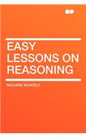 Easy Lessons on Reasoning: (English)