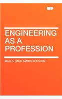Engineering as a Profession