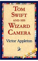 Tom Swift and His Wizard Camera: (English)