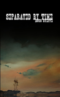 Separated by Time: (English)